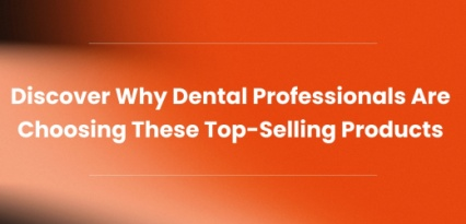 Discover Why Dental Professionals Are Choosing These Top-Selling Products
