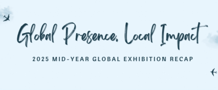 2025 MID-YEAR GLOBAL EXHIBITION RECAP